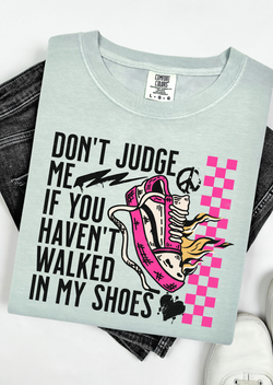 Walked in my Shoes Comfort Colors T-Shirt