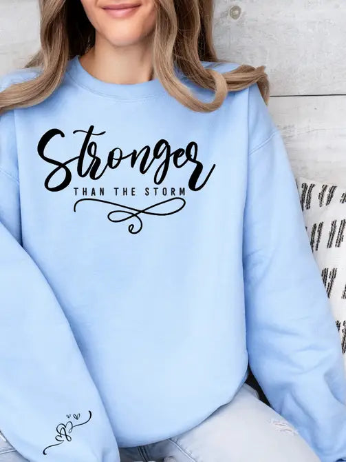 Stronger Than The Storm Graphic Sweatshirt