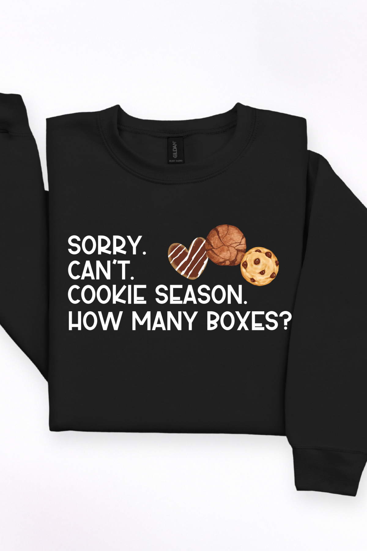Sorry Can't Cookie Season Tee or Sweatshirt