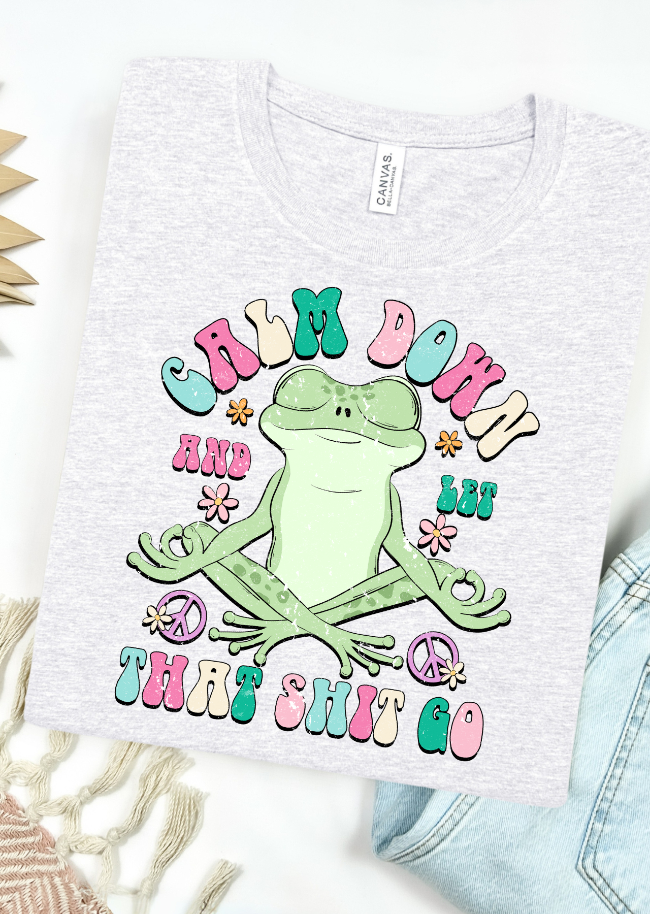 Calm the Frog Down Bella Canvas T-Shirt