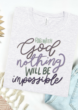 Nothing Impossible Bella Canvas T-Shirt