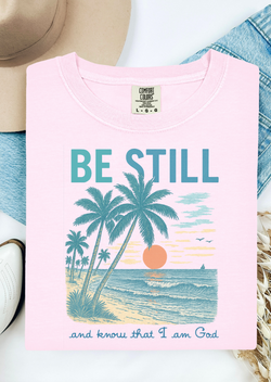 Be Still Comfort Colors T-Shirt