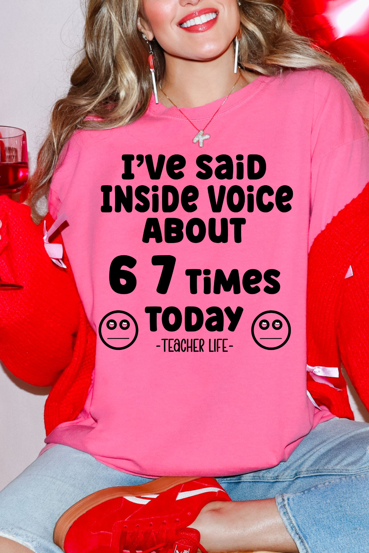 6 7 Times #teacherlifeTee or Sweatshirt