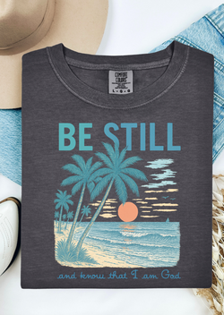 Be Still Comfort Colors T-Shirt