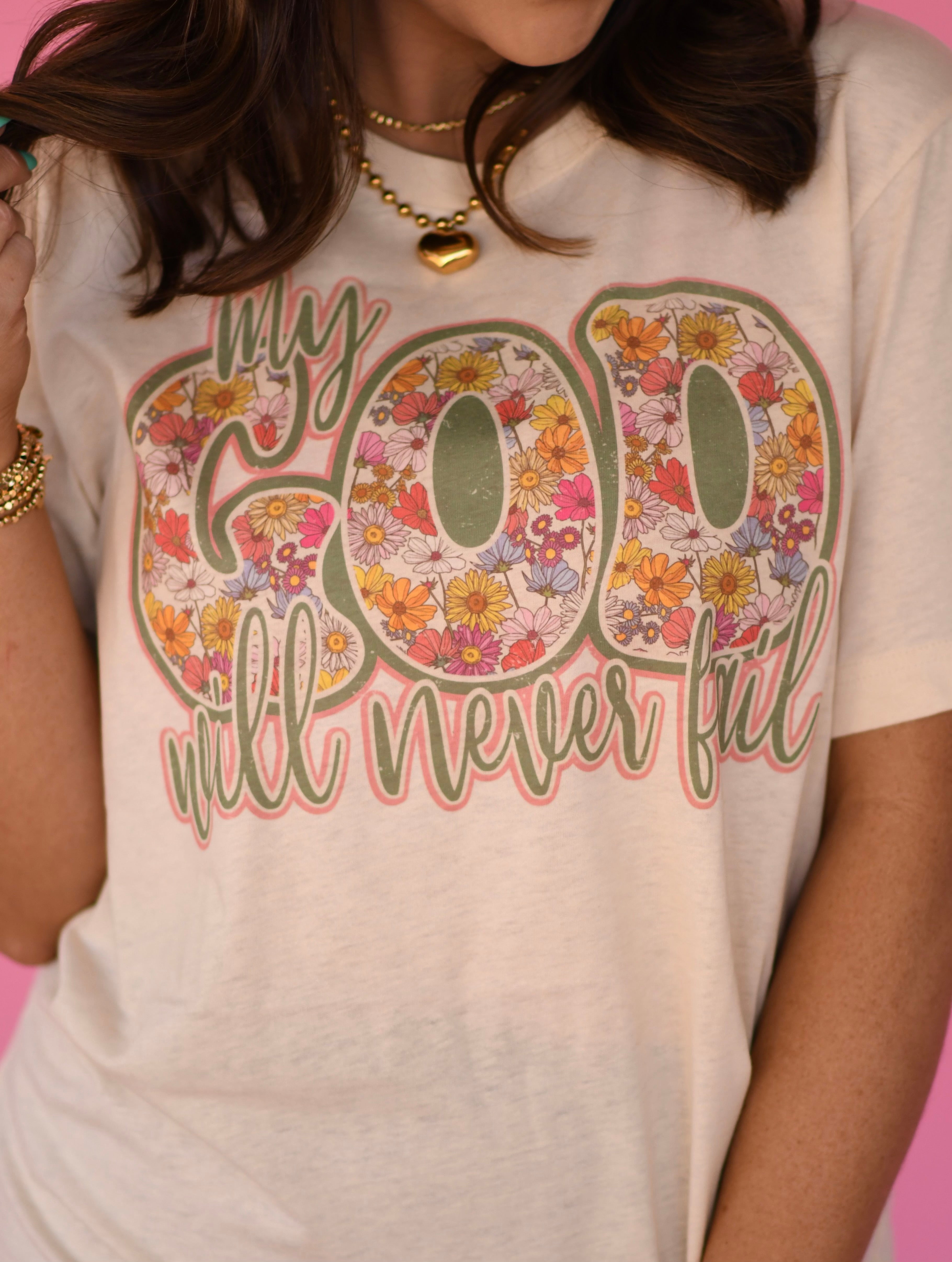 My God Will Never Fail Floral Tee