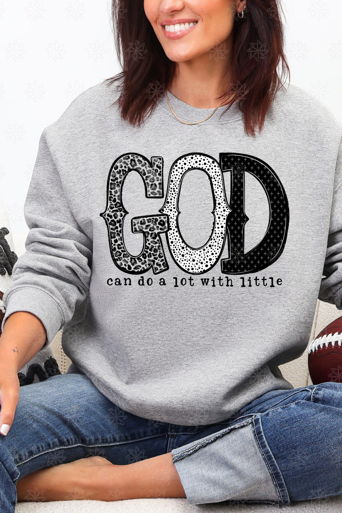 God Can Do A lot Sweatshirt