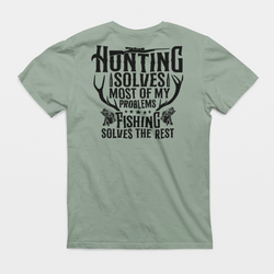 Hunting Solves Most Of My Problems Graphic Tee