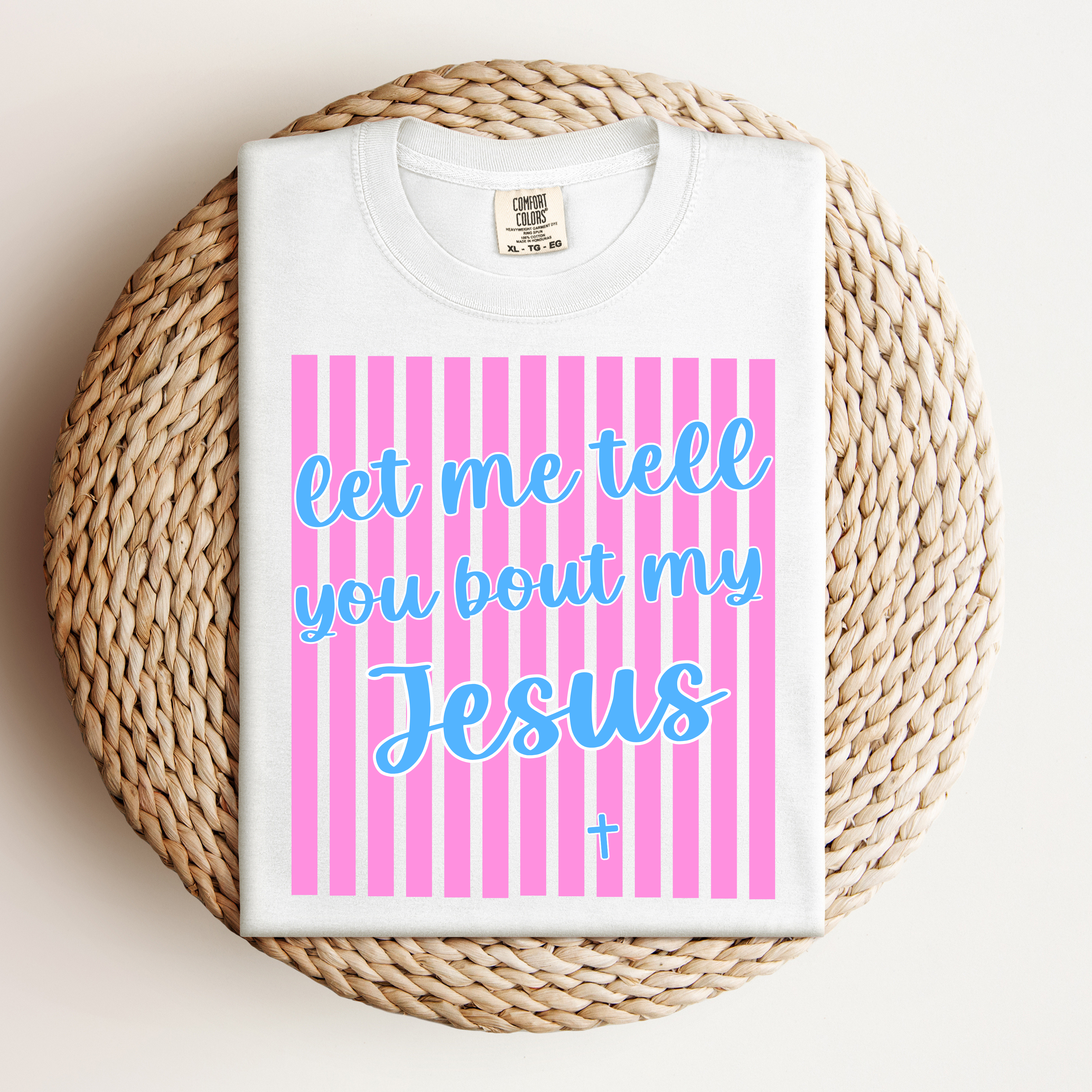 Striped Let Me Tell You Bout My Jesus Tee.