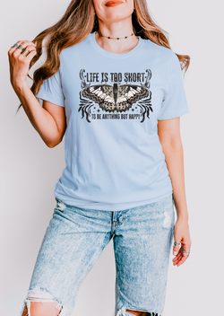 Life is too Short Tee