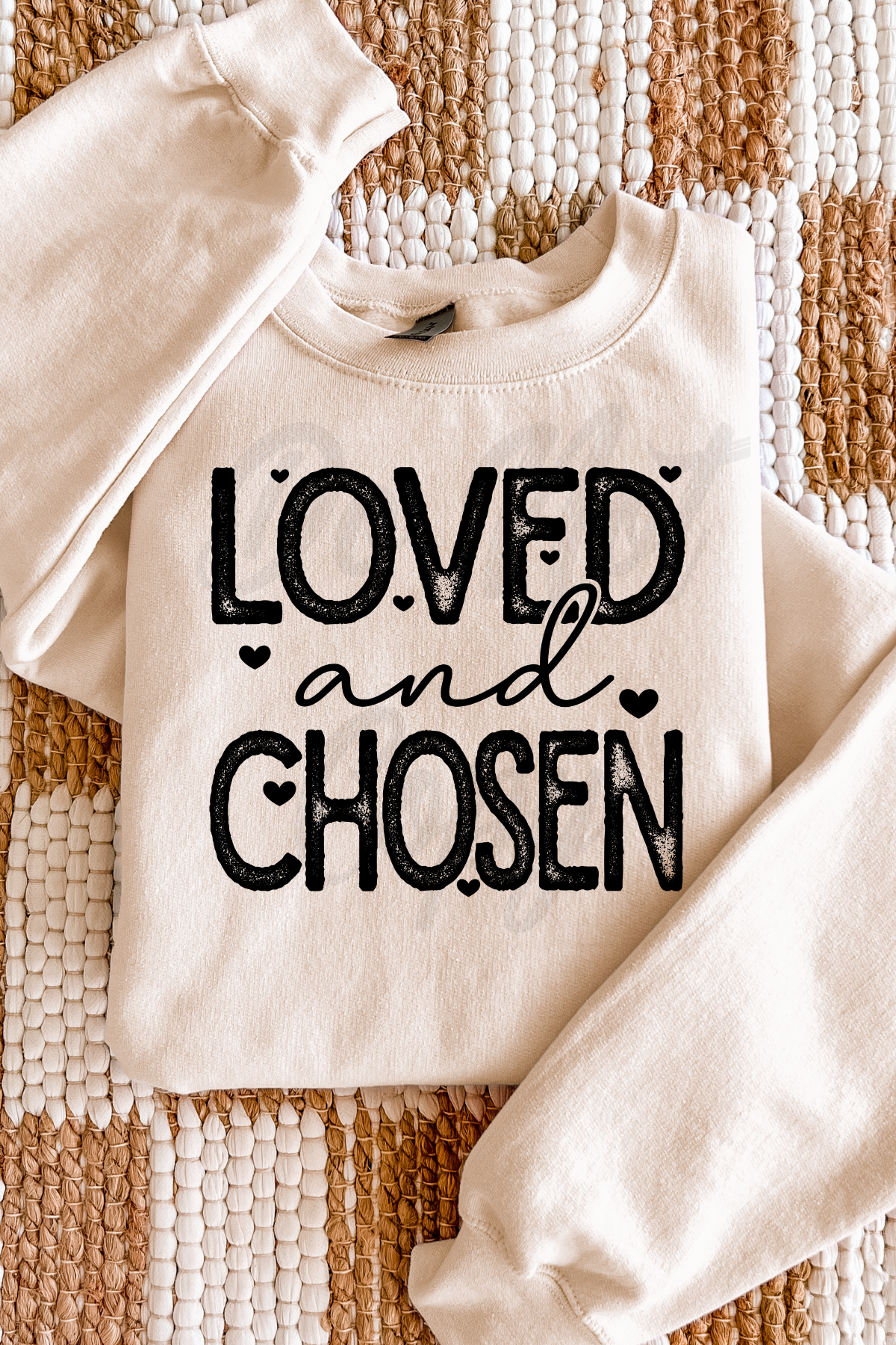Loved & Chosen Tee or Sweatshirt