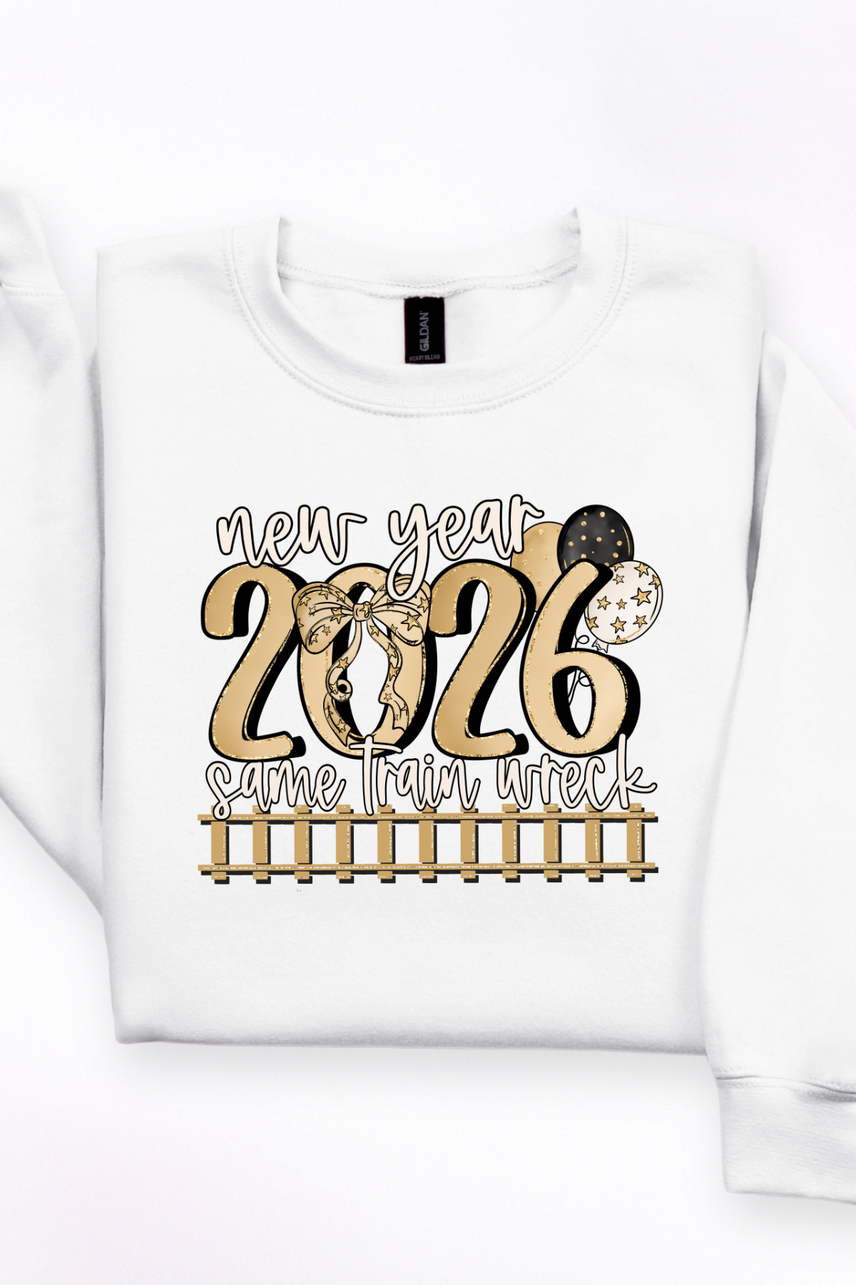 New Year 2026 Same Train Wreck Sweatshirt