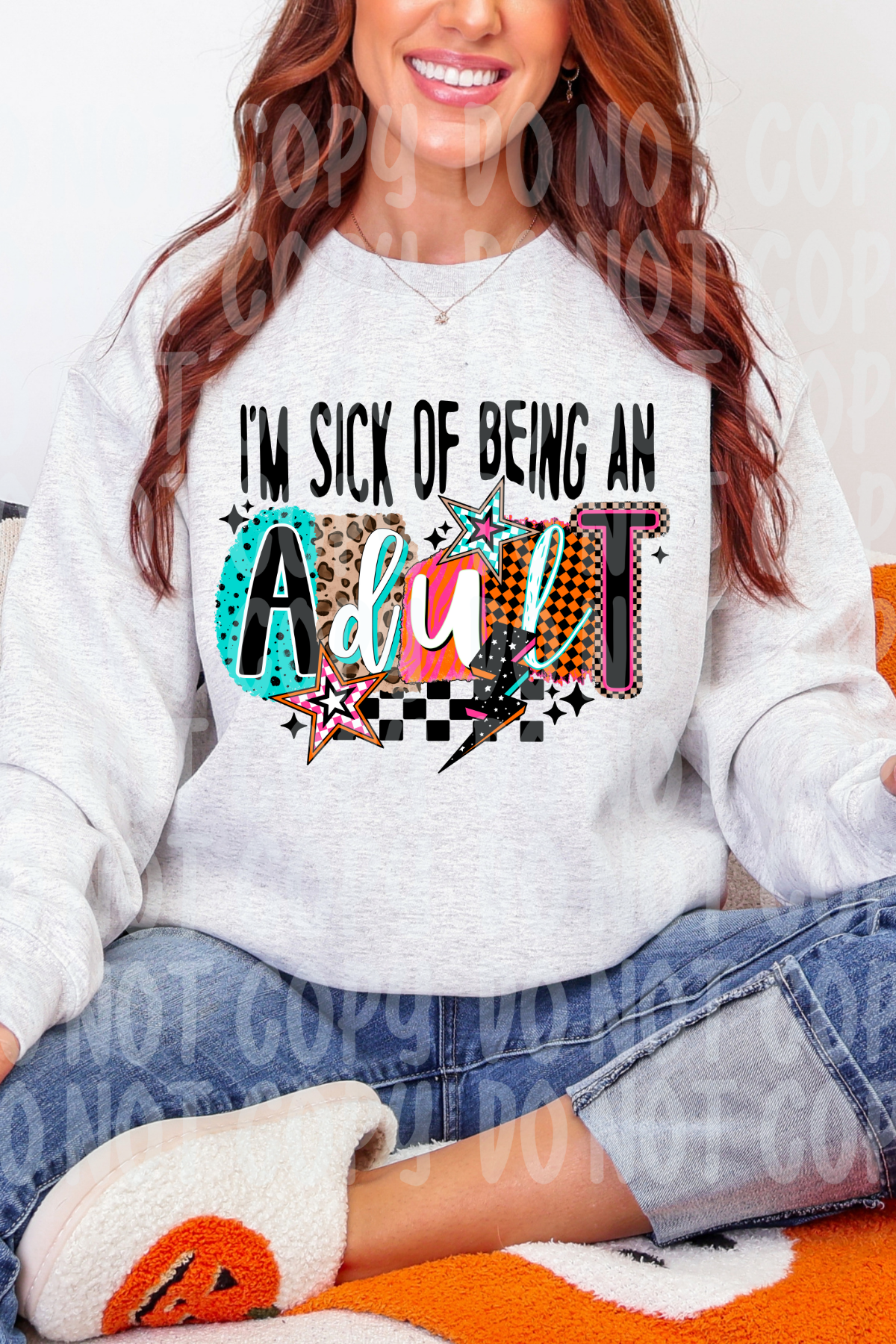 Sick Of Adulting Tee or Sweatshirt