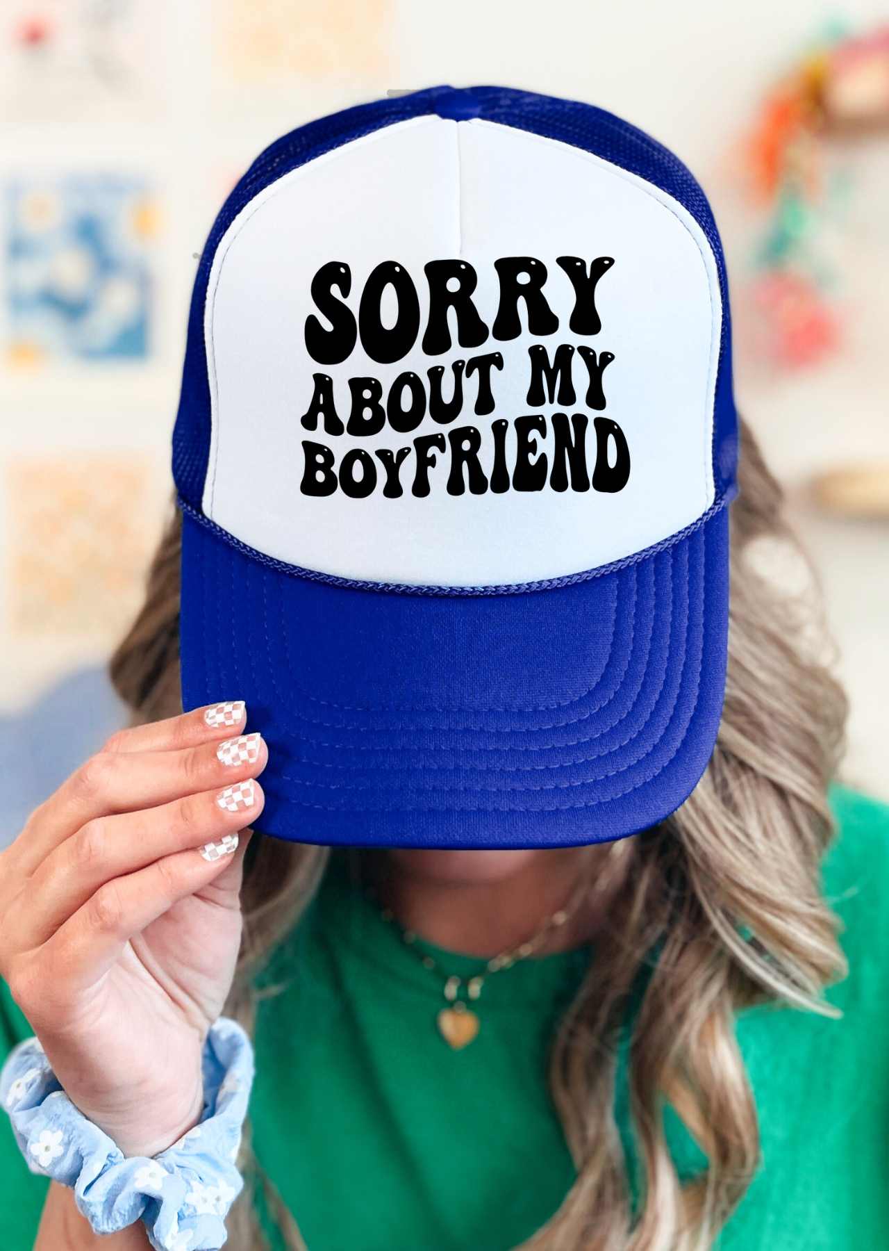 Sorry About My Boyfriend Trucker Hat