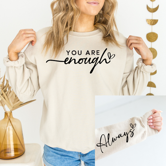 You Are Enough Graphic Sweatshirt