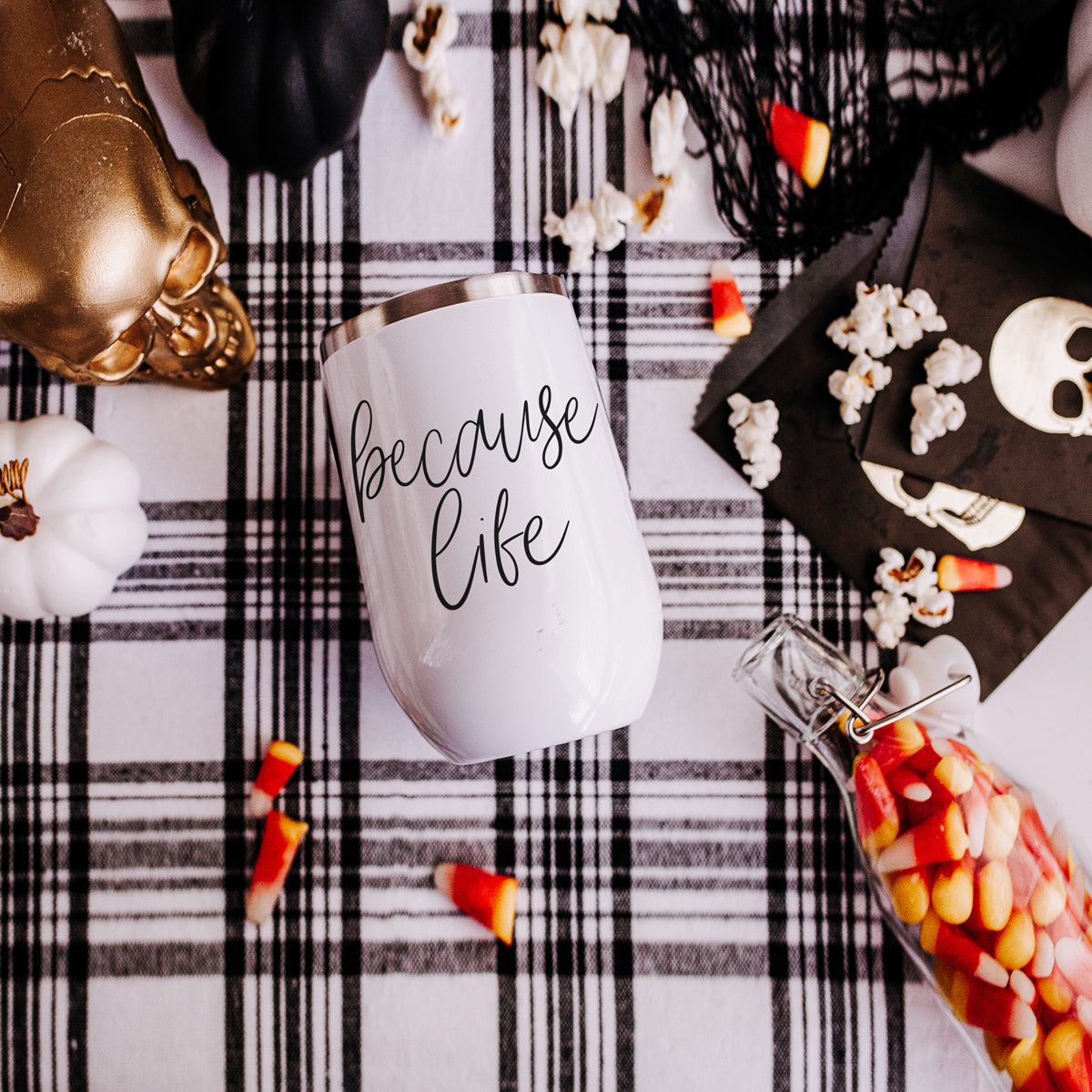 Because Life 17oz PRE-ORDER