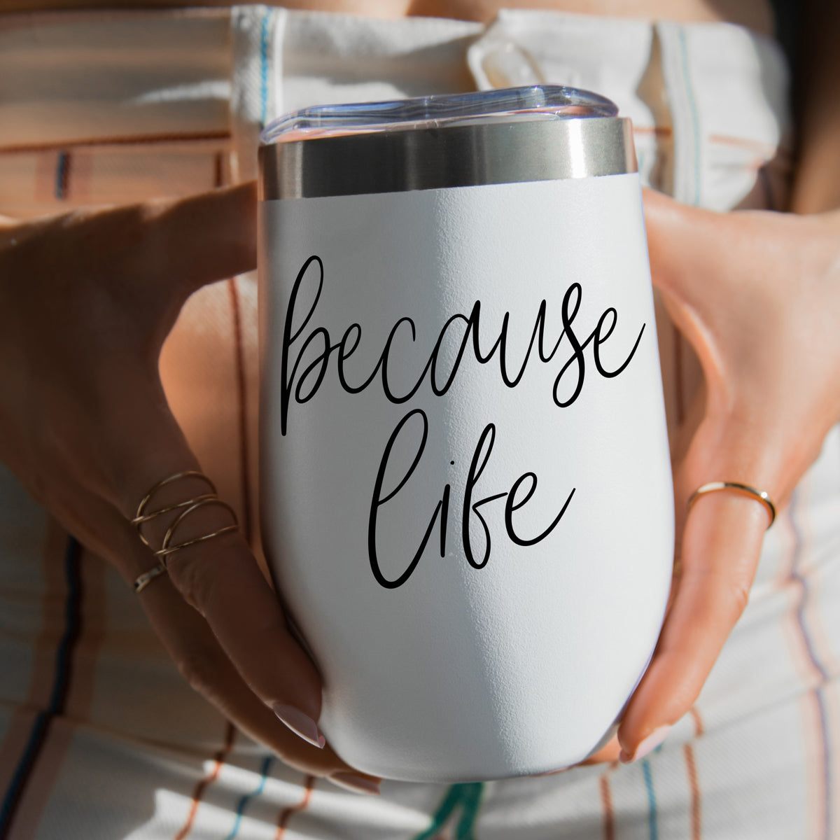 Because Life 17oz PRE-ORDER