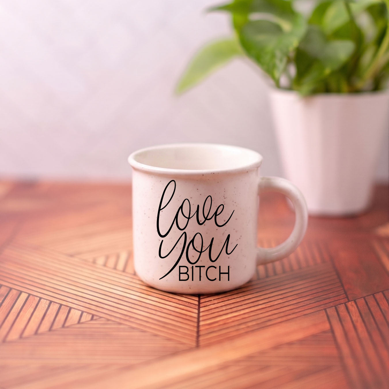 Love You Bitch 14.5oz