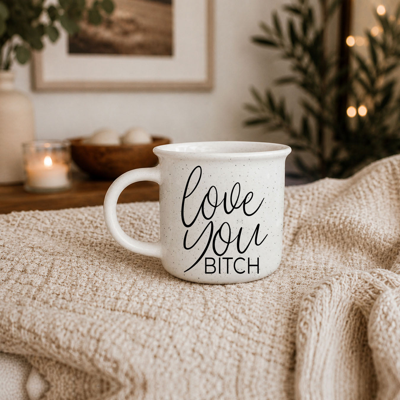 Love You Bitch 14.5oz