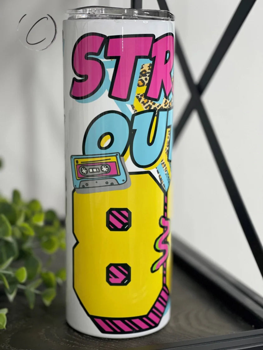 PREORDER: Straight Outta the 80's Skinny Tumbler