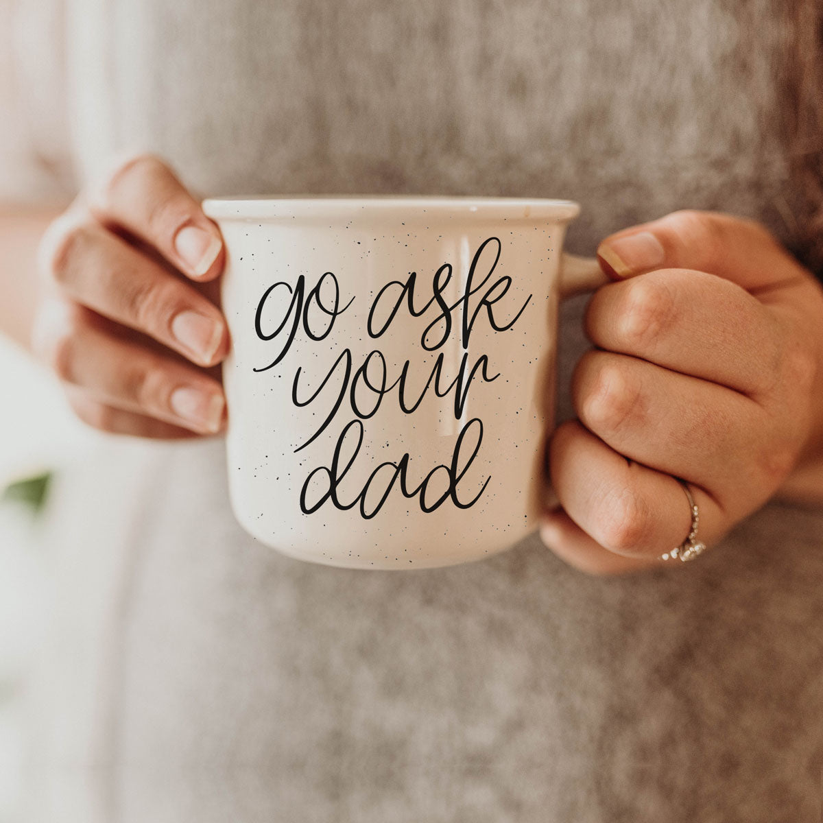 neutral speckled go ask your dad mug
funny mom coffee mug go ask your dad
go ask your dad mug for tired moms
go ask your dad mug Mother’s Day gift
woman holding go ask your dad coffee mug
double sided go ask your dad ceramic mug
modern script go ask your dad cup
