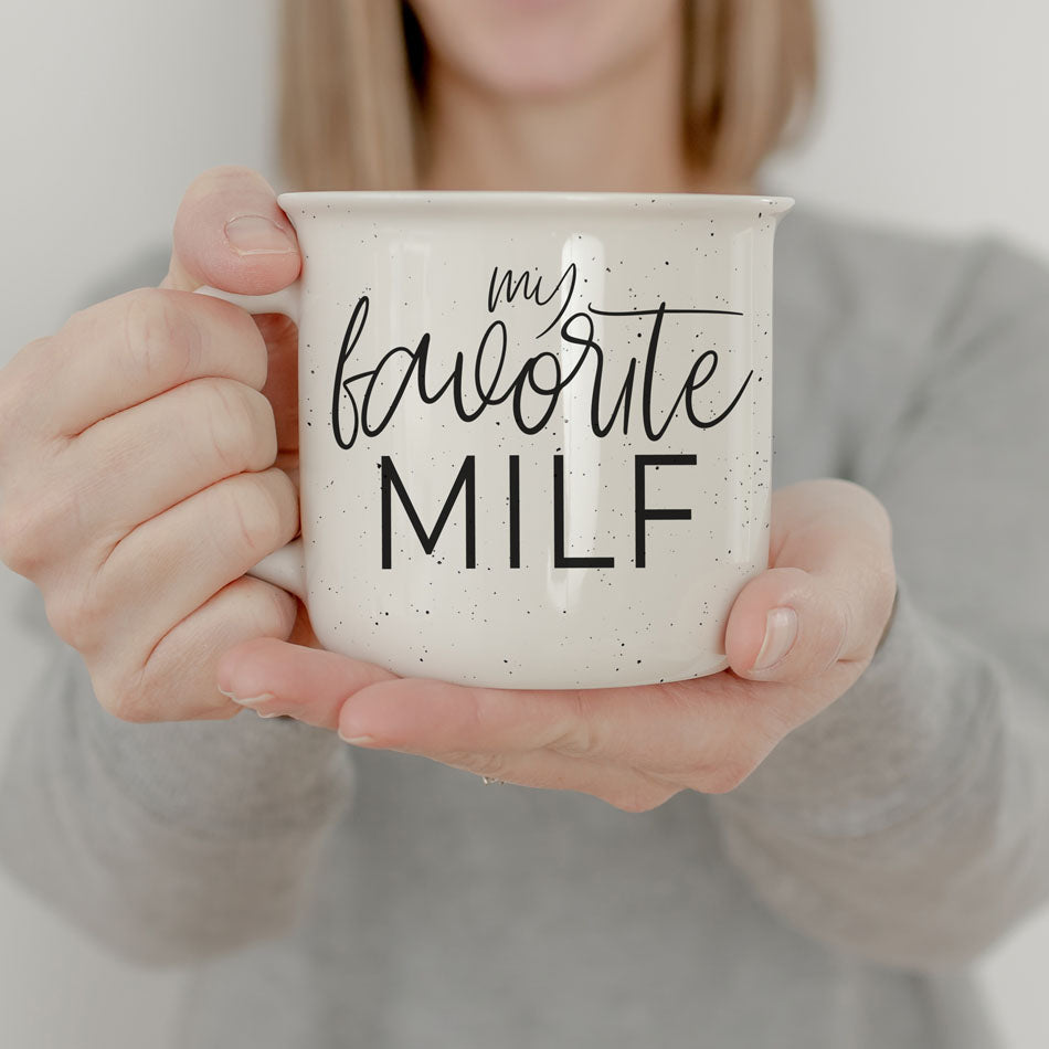 My favorite milf mug.
Funny MILF Gift ideas for her. 
mom life coffee present
mama gift ceramic mug